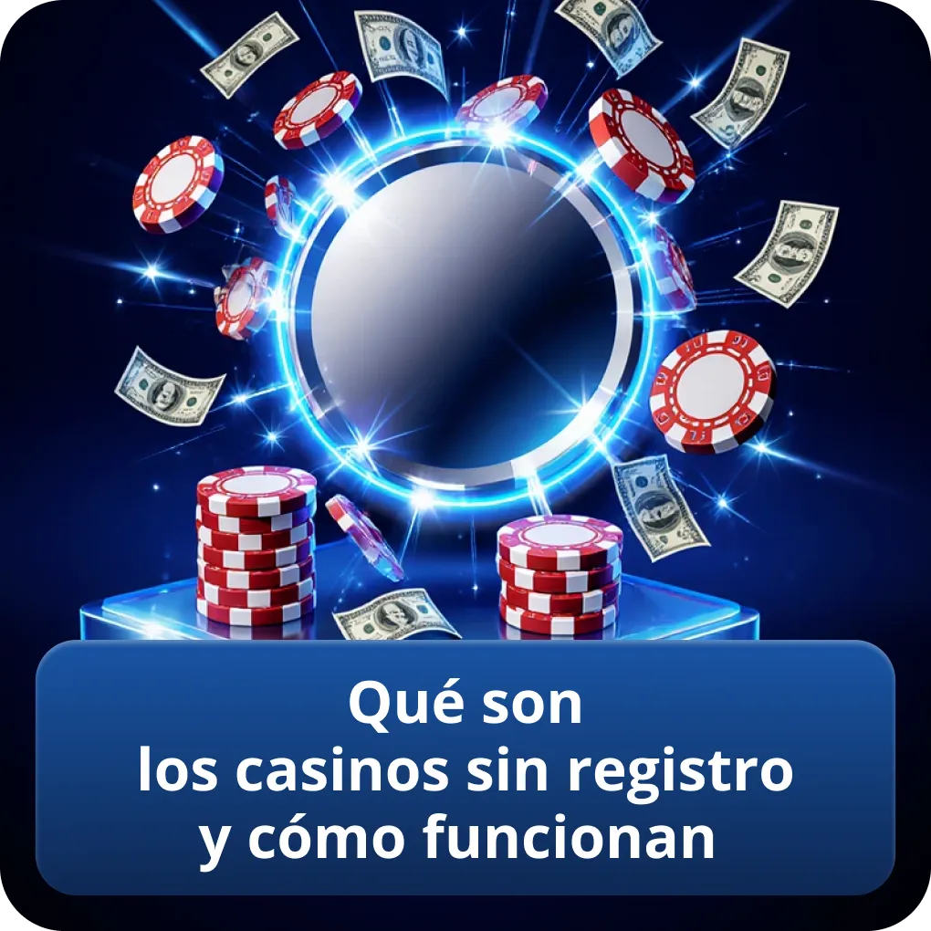 Qué son los casinos sin registro y cómo funcionan
